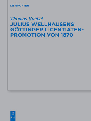 cover image of Julius Wellhausens Göttinger Licentiaten-Promotion von 1870